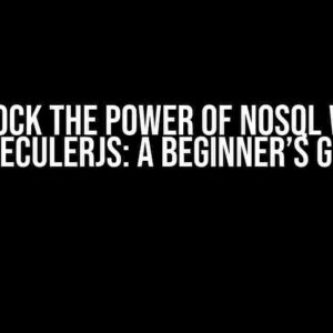 Unlock the Power of NoSQL with MoleculerJS: A Beginner’s Guide