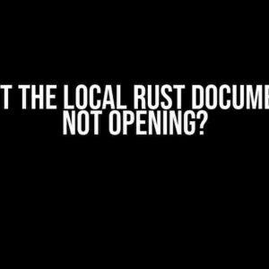 Why isn’t the local Rust documentation not opening?